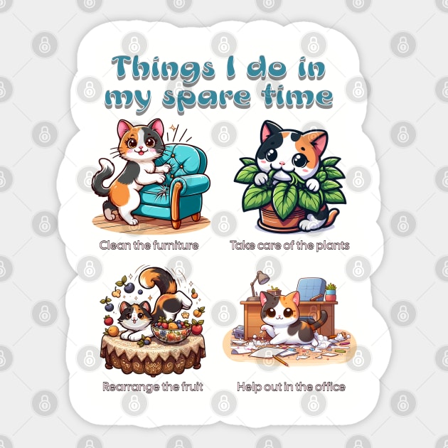 Things I do in my spare time Cat Sticker by BrisaArtPrints